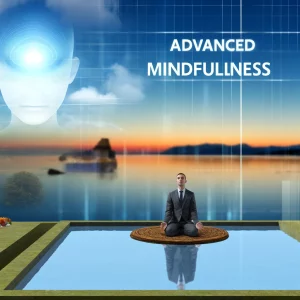 Advanced Mindfulness